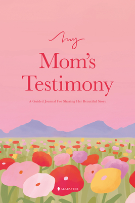 My Mom's Testimony (Sc): A Guided Journal for Sharing Her Beautiful Story -