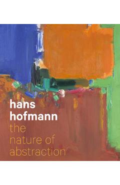 Poza produsului Hans Hofmann: The Nature of Abstraction - Lucinda Barnes