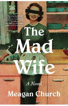 The Mad Wife - Meagan Church