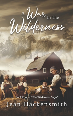 A War In The Wilderness - Ingrid Jones