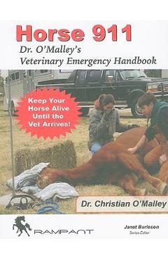 Coperta cărții 'Horse 911: Dr. O'Malley's Veterinary Emergency Handbook - Christian O'malley D. V. M.'
