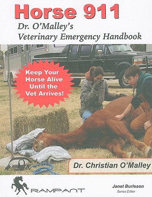 Coperta cărții 'Horse 911: Dr. O'Malley's Veterinary Emergency Handbook - Christian O'malley D. V. M.'