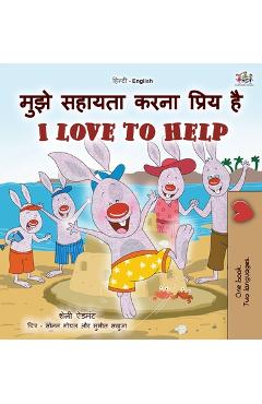 Coperta cărții 'I Love to Help (Hindi English Bilingual Kids Book) - Shelley Admont'