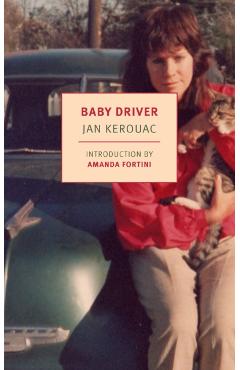 Baby Driver: A Story about Myself - Jan Kerouac
