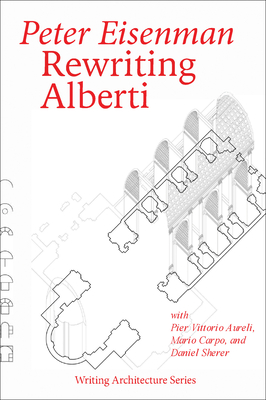 Rewriting Alberti - Peter Eisenman