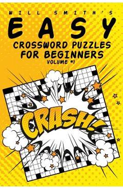 Coperta cărții 'Easy Crossword Puzzles For Beginners - Volume 1 - Will Smith'