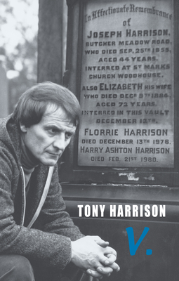 V. - Tony Harrison