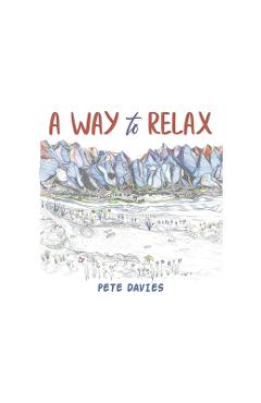 Coperta cărții 'A Way to Relax - Pete Davies'
