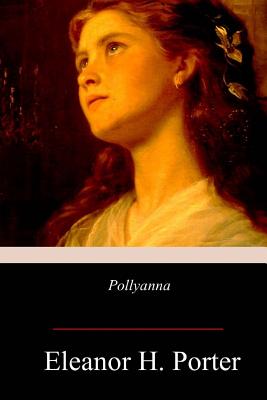 Pollyanna - Eleanor H. Porter