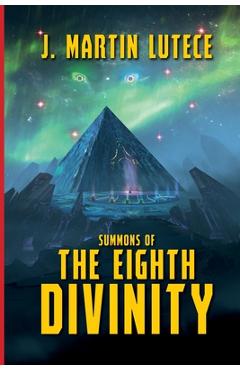 Coperta cărții 'Summons of THE EIGHTH DIVINITY - J. Martin Lutece'