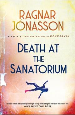 Poza produsului Death at the Sanatorium: A Mystery - Ragnar Jónasson