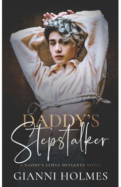 Poza produsului Daddy's Stepstalker - Gianni Holmes