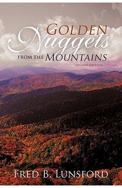 Coperta cărții 'Golden Nuggets from the Mountains: (Second Edition) - Fred B. Lunsford'