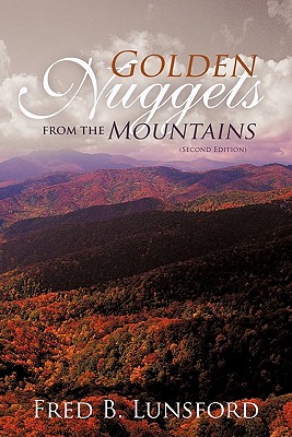 Golden Nuggets from the Mountains: (Second Edition) - Fred B. Lunsford