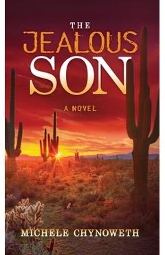 Coperta cărții 'The Jealous Son - Michele Chynoweth'