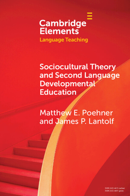 Sociocultural Theory and Second Language Developmental Education - Matthew E. Poehner