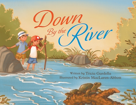 Down By The River - Tricia Gardella