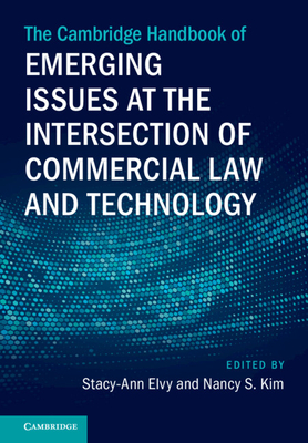 The Cambridge Handbook of Emerging Issues at the Intersection of Commercial Law and Technology - Stacy-ann Elvy