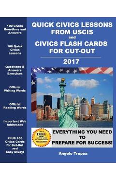 Coperta cărții 'Quick Civics Lessons from USCIS and Civics Flash Cards for Cut-Out - Angelo Tropea'