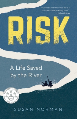 Risk: A Life Saved by the River - Susan Norman