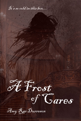 Coperta cărții 'A Frost of Cares: A Winter Ghost Story - Amy Rae Durreson'