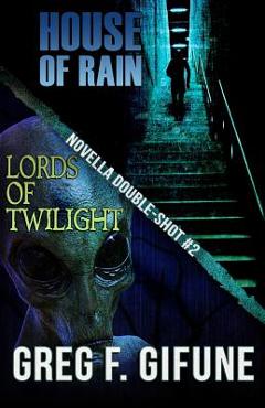 Coperta cărții 'House of Rain - Lords of Twilight: Novella Double-shot #2 - Greg F. Gifune'