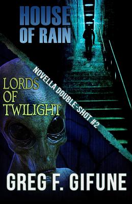 House of Rain - Lords of Twilight: Novella Double-shot #2 - Greg F. Gifune