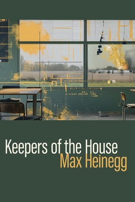 Keepers of the House - Max Heinegg