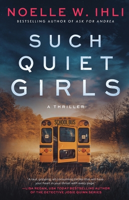 Such Quiet Girls - Noelle West Ihli