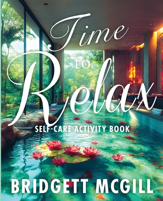 Time To Relax Self-Care Activity Book - Bridgett Mcgill