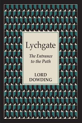 Coperta cărții 'Lychgate: The Entrance to the Path - Lord Dowding'
