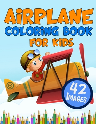 Coperta cărții 'Airplane Coloring Book for Kids: Big Colouring Books with 42 Beautiful Pages of Airplanes Helicopters Fighter Jets and'
