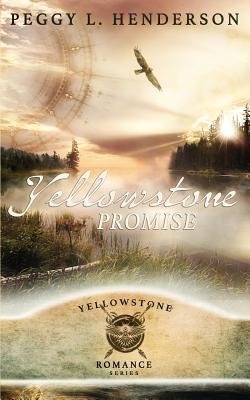 Yellowstone Promise - Peggy L. Henderson