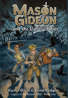 Mason Gideon and the Caves of Fate - Rachel Green