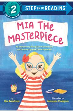 Poza produsului Mia the Masterpiece: An Empowering Story about Inclusivity and Growing Up with Down Syndrome - Mia Armstrong