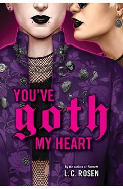 Coperta cărții 'You've Goth My Heart - L. C. Rosen'