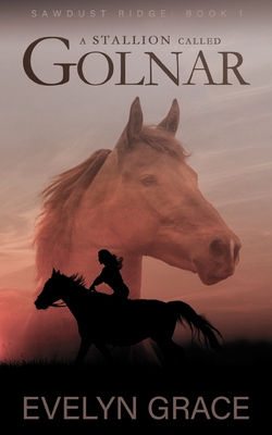 A Stallion Called Golnar - Evelyn Grace