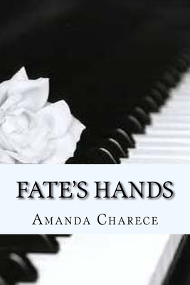 Fate's Hands - Amanda Charece