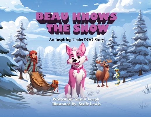 Beau Knows The Snow - Austin Joseph
