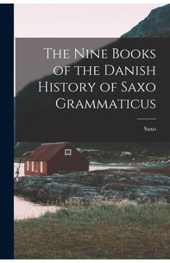 Poza produsului The Nine Books of the Danish History of Saxo Grammaticus - 