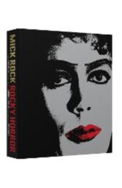 Poza produsului Rocky Horror: A Behind the Scenes Look at the Cult Classic - Mick Rock