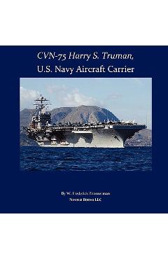 Poza produsului CVN-75 HARRY S. TRUMAN, U.S. Navy Aircraft Carrier - W. Frederick Zimmerman