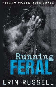Coperta cărții 'Running Feral - Erin Russell'