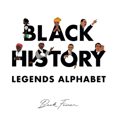 Black History Legends Alphabet - Beck Feiner