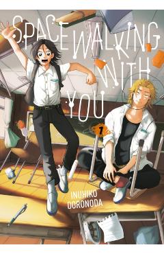 Coperta cărții 'Spacewalking with You 1 - Inuhiko Doronoda'