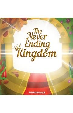 Poza produsului The Never Ending Kingdom - Paola Ruth