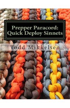 Prepper Paracord: Quick Deploy Sinnets - Todd Mikkelsen