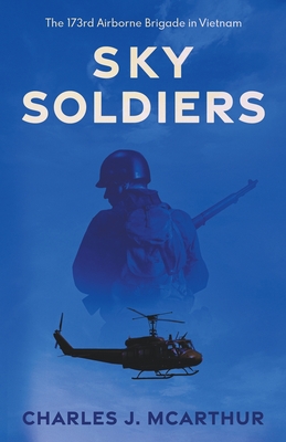 Sky Soldiers - Charles J. Mcarthur