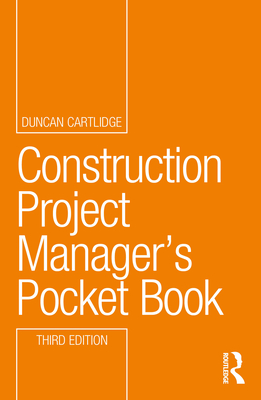 Construction Project Manager's Pocket Book - Duncan Cartlidge