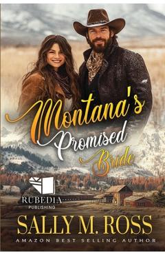 Poza produsului Montana's Promised Bride: A Western Historical Romance Book - Sally M. Ross